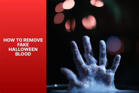 fake blood off clothes - how to remove fake blood from halloween.